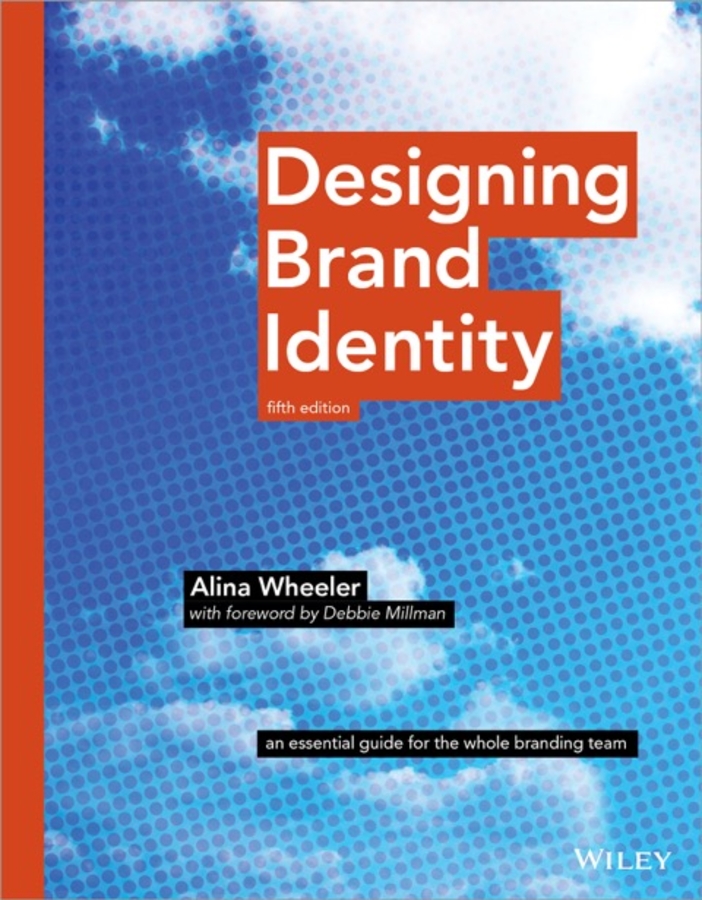Designing brand identity: an essential guide for the whole branding team, fifth edition Ebook